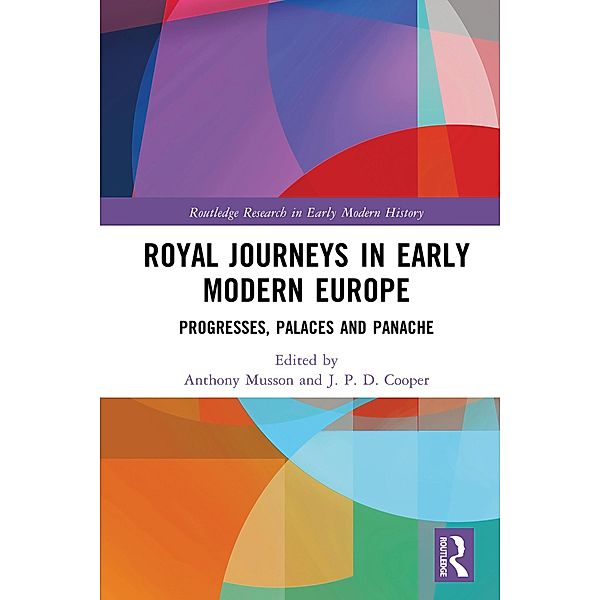 Royal Journeys in Early Modern Europe