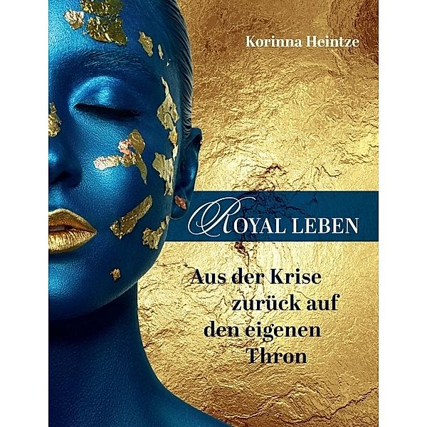 ROYAL LEBEN, Korinna Heintze