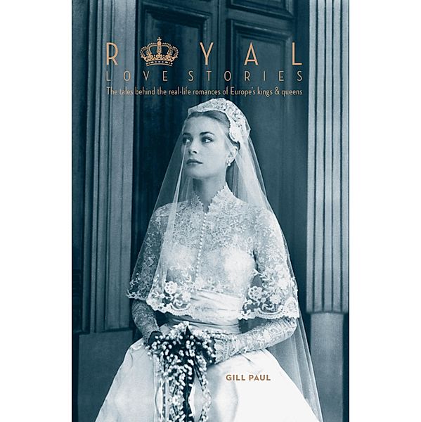 Royal Love Stories, Gill Paul