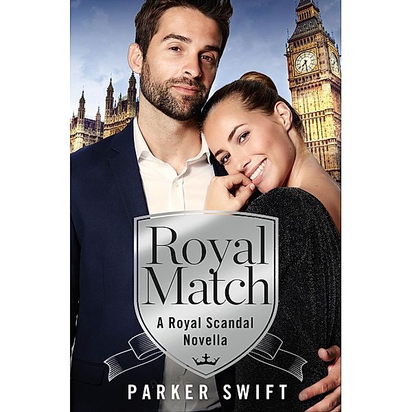 Royal Match / Royal Scandal Bd.4, Parker Swift