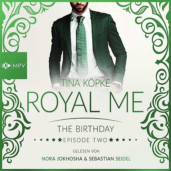 Royal Me - 2 - The Birthday, Tina Köpke