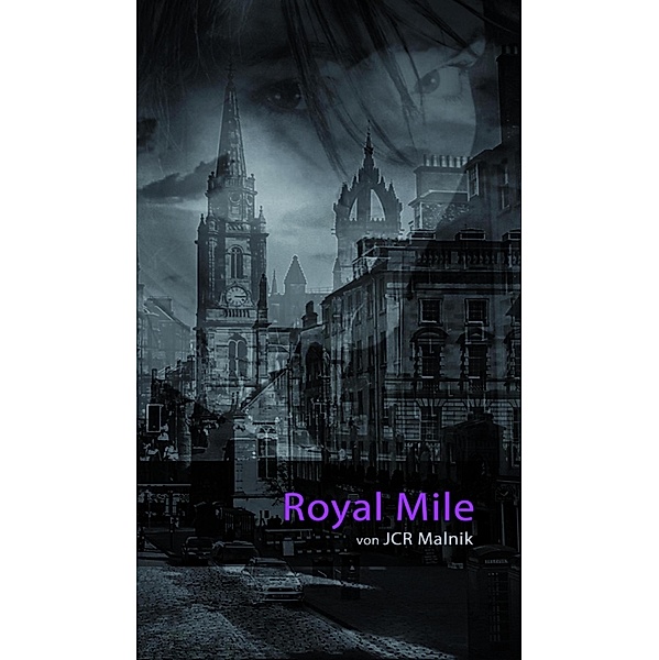 Royal Mile - Mein Schritt aus den Schatten, JCR Malnik