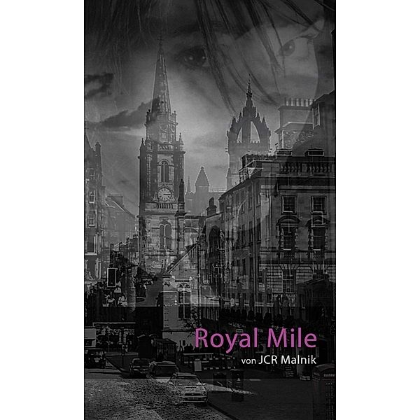 Royal Mile - Mein Schritt aus den Schatten, JCR Malnik