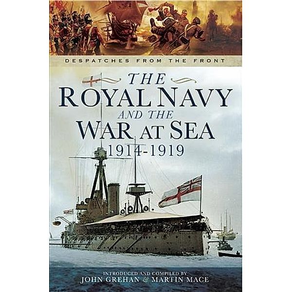 Royal Navy and the War at Sea 1914-1919, Martin Mace