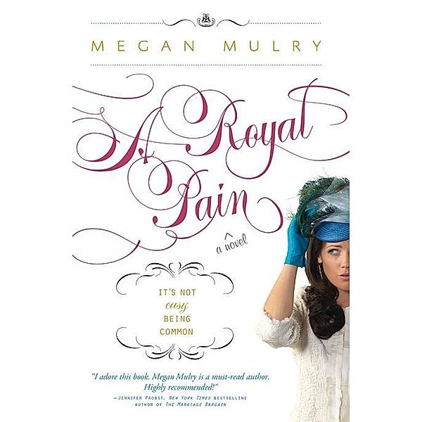 Royal Pain / Unruly Royals, Megan Mulry