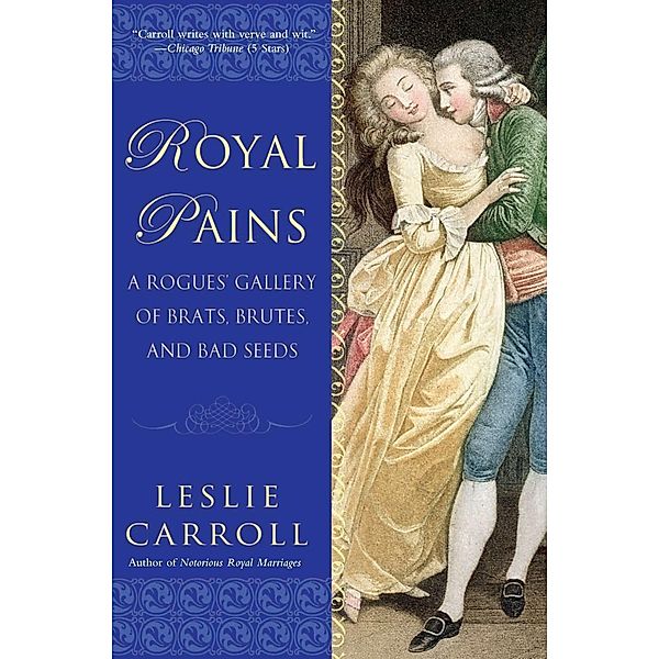 Royal Pains, Leslie Carroll