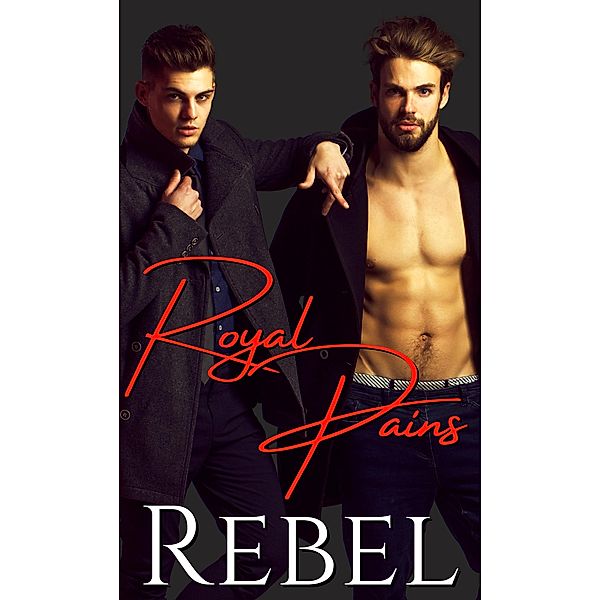 Royal Pains (Ananboris Clan, #2) / Ananboris Clan, Dakota Rebel