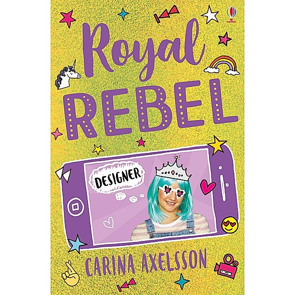 Royal Rebel: Designer / Usborne Publishing, Carina Axelsson