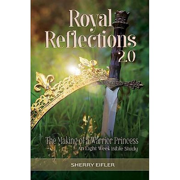 Royal Reflections 2.0, Sherry Eifler