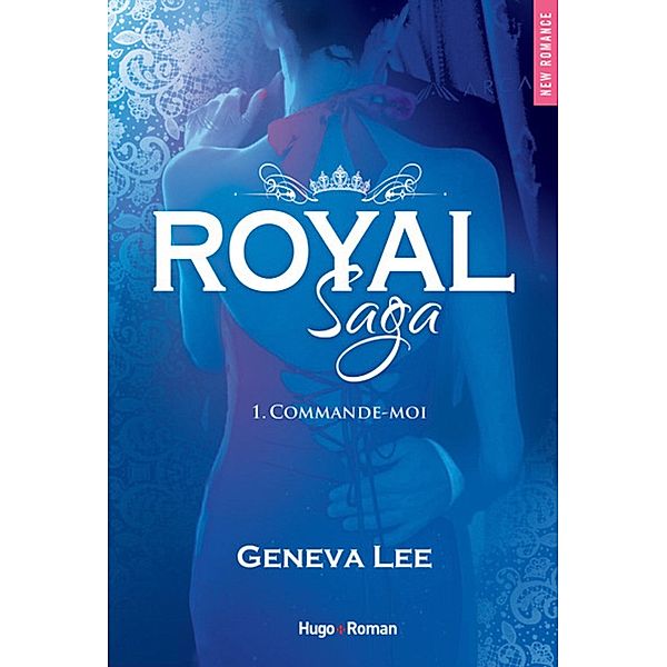 Royal Saga Episode 4 Commande-moi / Royal saga - Episode Bd.4, Geneva Lee