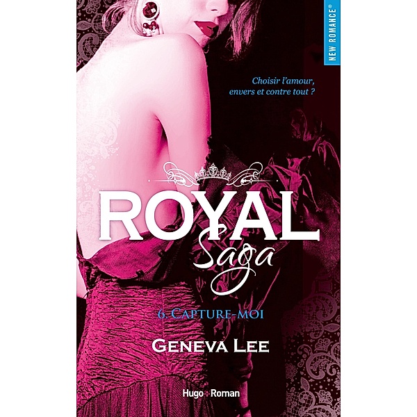 Royal saga - Tome 06 / Royal saga Bd.6, Geneva Lee