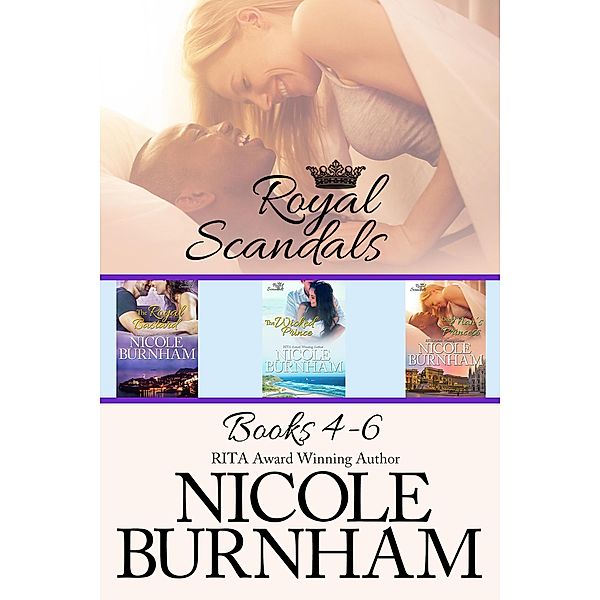 Royal Scandals Boxed Set (Books 4-6) / Royal Scandals Boxed Set, Nicole Burnham