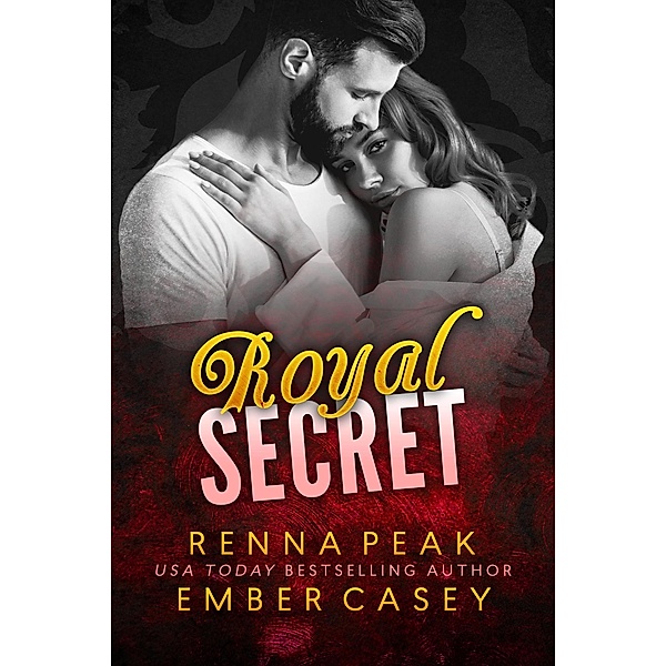 Royal Secret / Royal Secret, Ember Casey, Renna Peak