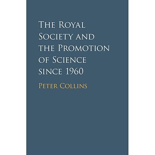 Royal Society and the Promotion of Science since 1960, Peter Collins