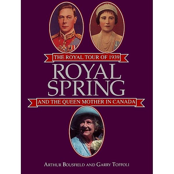 Royal Spring, Arthur Bousfield, Garry Toffoli