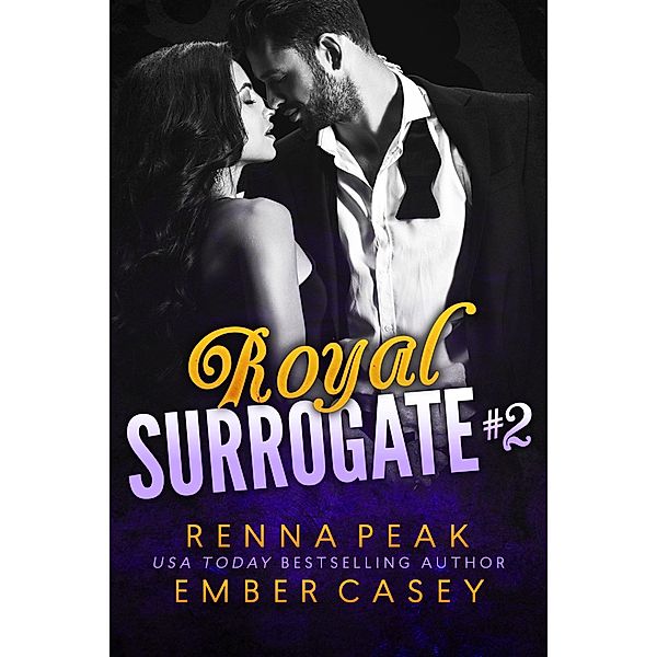 Royal Surrogate 2 / Royal Surrogate, Renna Peak, Ember Casey