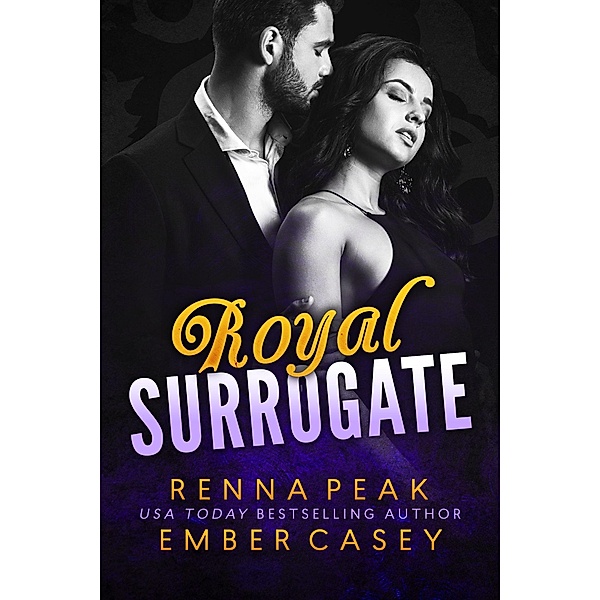 Royal Surrogate / Royal Surrogate, Renna Peak, Ember Casey