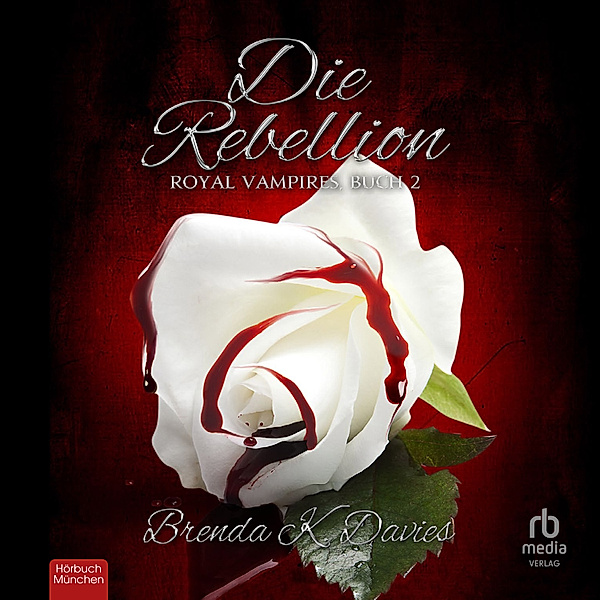 Royal Vampires - 2 - Die Rebellion, Brenda K. Davies