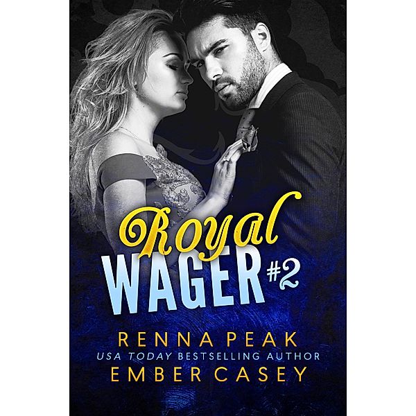 Royal Wager #2 / Royal Wager, Renna Peak, Ember Casey