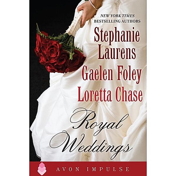 Royal Weddings, Stephanie Laurens, Gaelen Foley, Loretta Chase
