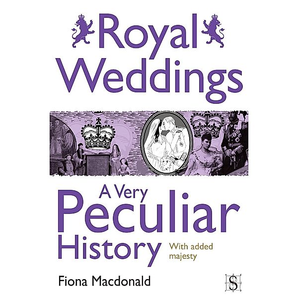 Royal Weddings, A Very Peculiar History / A Very Peculiar History, Fiona Macdonald