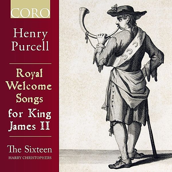 Royal Welcome Songs For King James Ii, Harry Christophers, The Sixteen