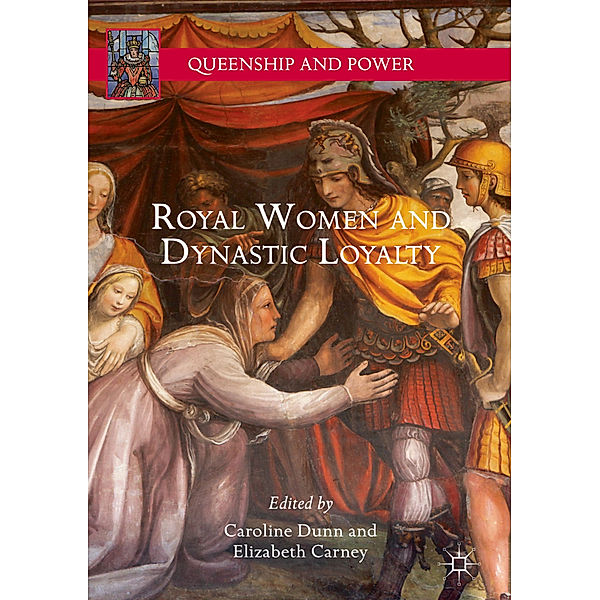 Royal Women and Dynastic Loyalty