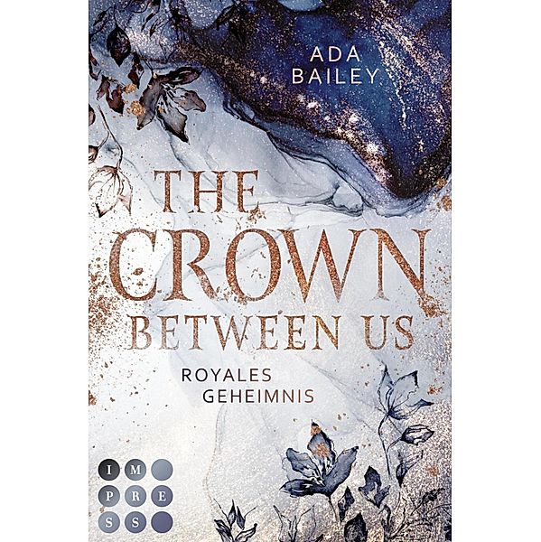 Royales Geheimnis / The Crown Between Us Bd.1, Ada Bailey