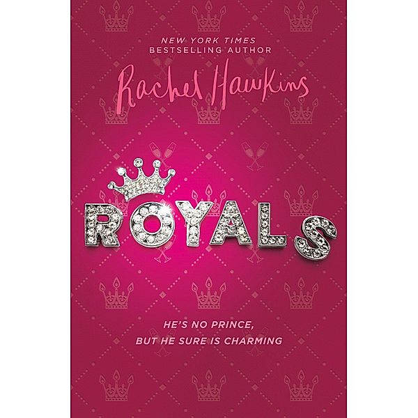 Royals - He's no prince, but he sure is charming, Rachel Hawkins