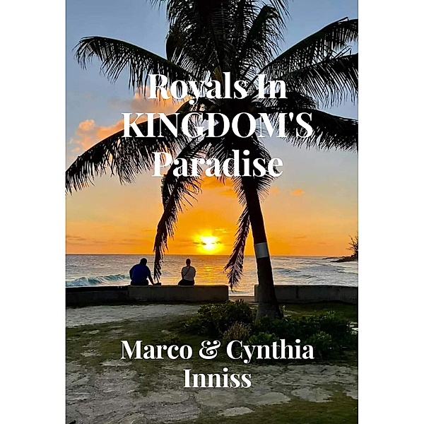 Royals In Kingdom's Paradise, Marco Inniss, Cynthia Inniss