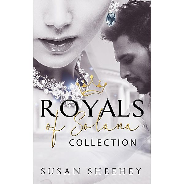 Royals of Solana Collection / Royals of Solana, Susan Sheehey