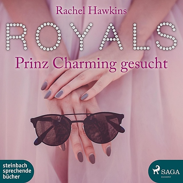 Royals - Prinz Charming gesucht (Ungekürzt), Rachel Hawkins