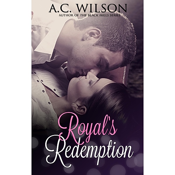 Royal's Redemption, A. C. Wilson