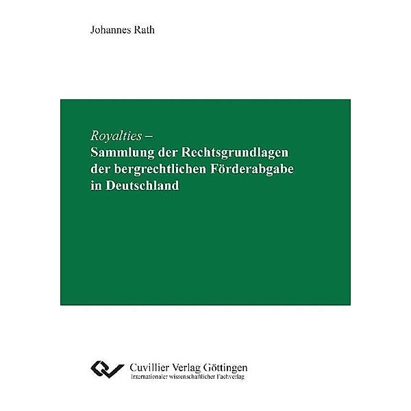 Royalties &#x2013; Sammlung der Rechtsgrundlagen der bergrechtlichen Förderabgabe in Deutschland