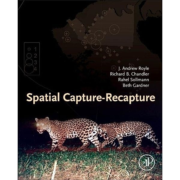 Royle, J: Spatial Capture-Recapture, J. Andrew Royle