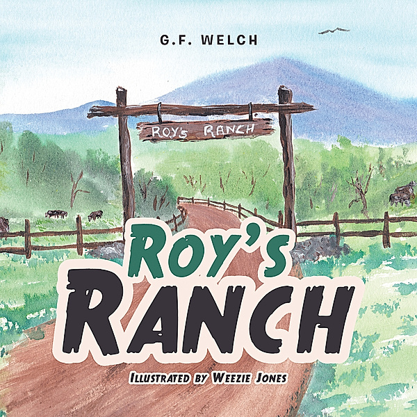 Roy’s Ranch, G.F. Welch