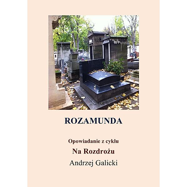 Rozamunda - opowiadanie po polsku, Andrzej Galicki