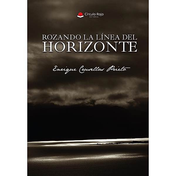 Rozando la línea del horizonte, Enrique Crusellas Prieto