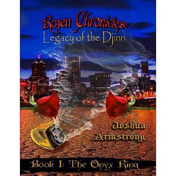 Rozen Chronicles: Legacy of the Djinn - The Onyx Ring, Joshua Armstrong