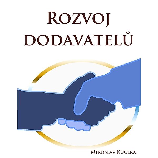 Rozvoj dodavatelu, Miroslav Kucera