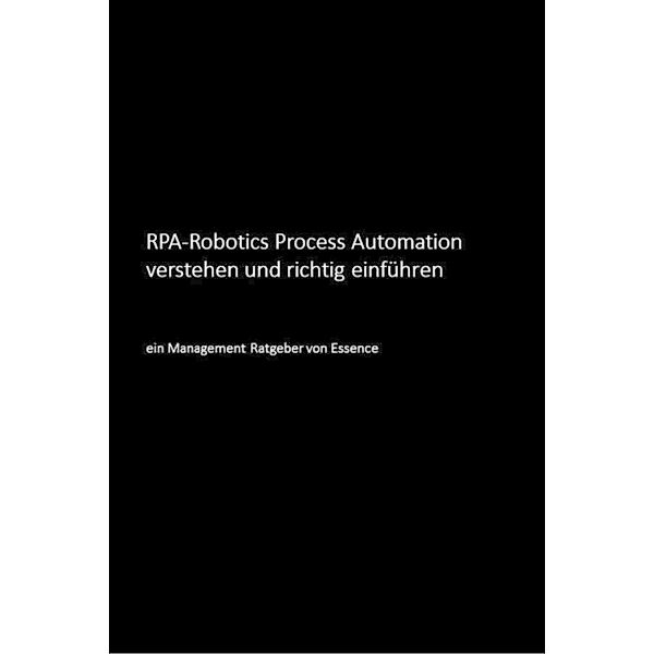 RPA-Robotics Process Automation verstehen und richtig einführen, Uwe Bloching