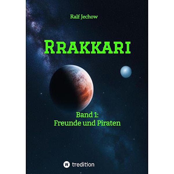 Rrakkari / Rrakkari Bd.1, Ralf Jechow