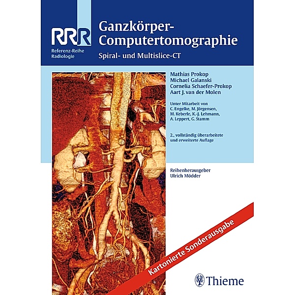 RRR, Referenz-Reihe Radiologische Diagnostik / Ganzkörper-Computertomographie, Mathias Prokop, Michael Galanski, Cornelia M. Schaefer-Prokop