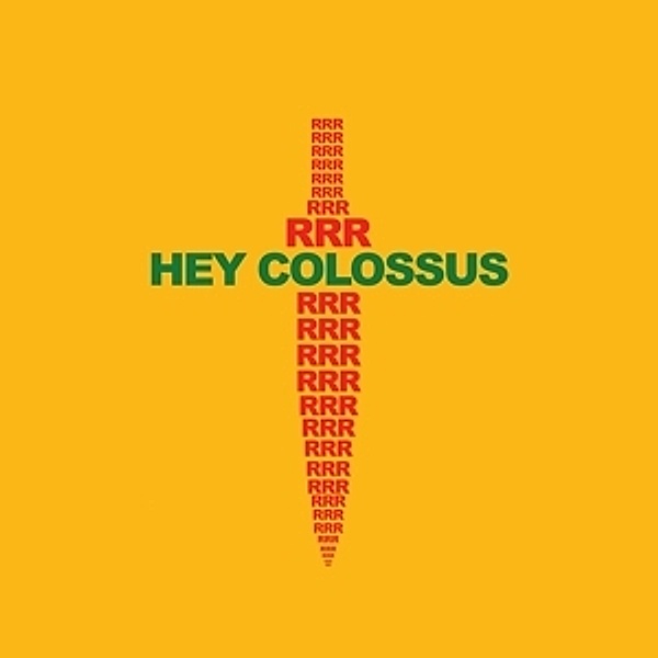 Rrr (Vinyl), Hey Colossus