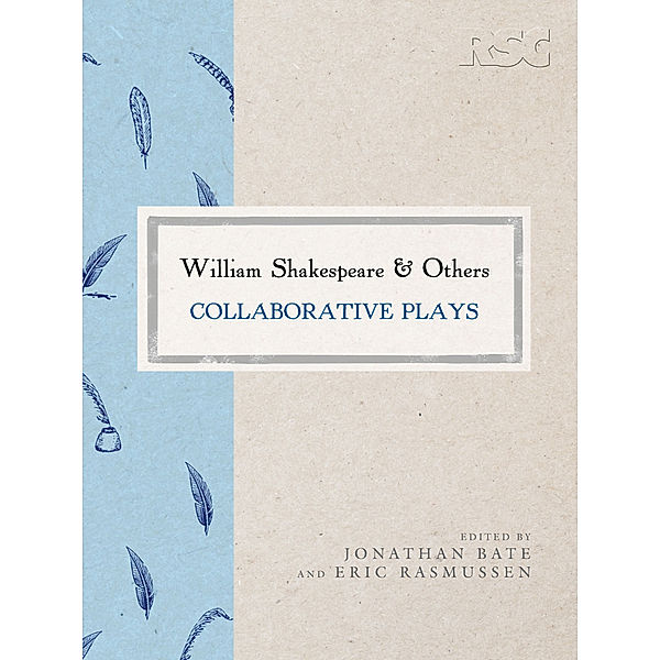 RSC Shakespeare / William Shakespeare and Others, Eric Rasmussen, Jonathan Bate