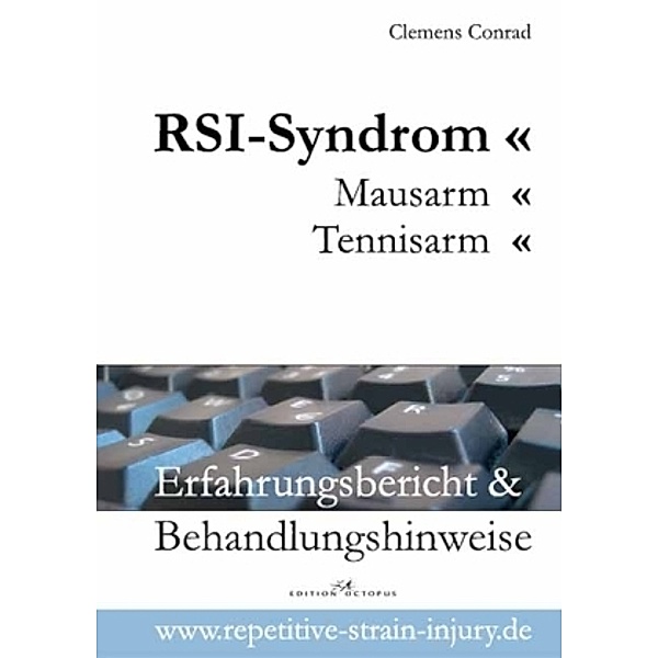 RSI-Syndrom, Mausarm, Tennisarm, Clemens Conrad