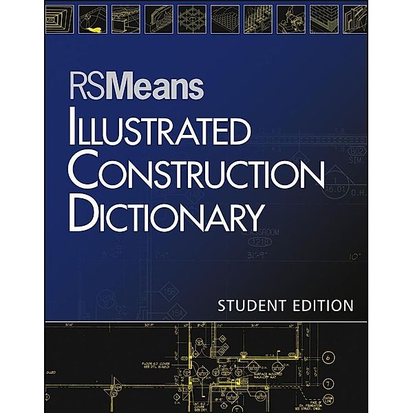 RSMeans Illustrated Construction Dictionary, Student Edition / RSMeans, Rsmeans