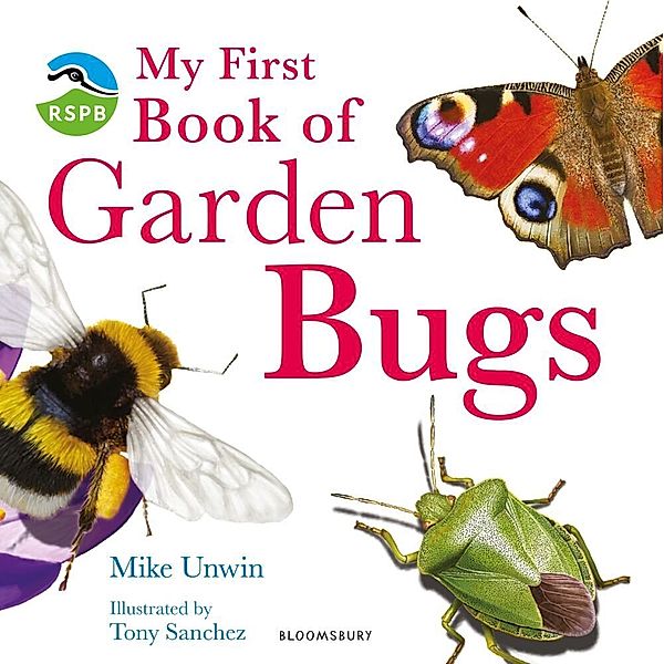 RSPB / RSPB My First Book of Garden Bugs, Mike Unwin