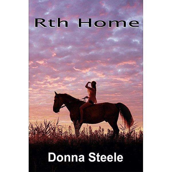 Rth Home (Rth Rising, #3) / Rth Rising, Donna Steele
