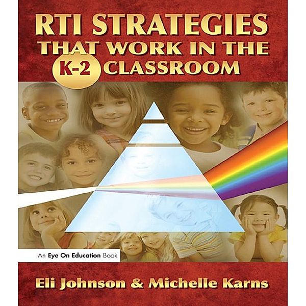RTI Strategies that Work in the K-2 Classroom, Eli Johnson, Michelle Karns
